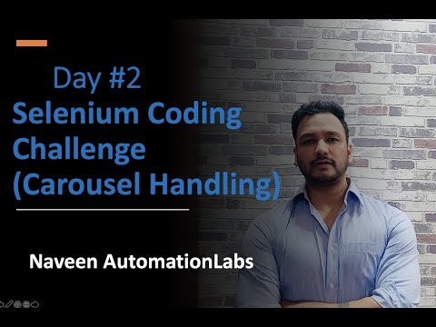 Day #2 - Selenium Coding Challenge (Carousel Handling)- By Naveen AutomationLabs