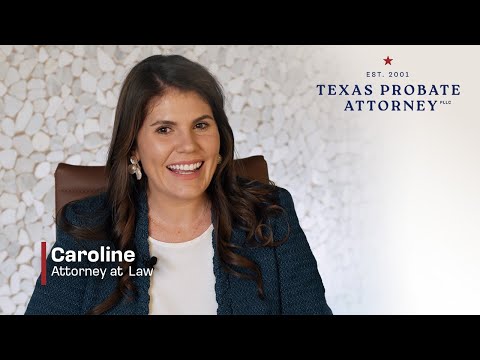 Caroline Watson, Your Texas Probate Attorney - Attorney Bio Video