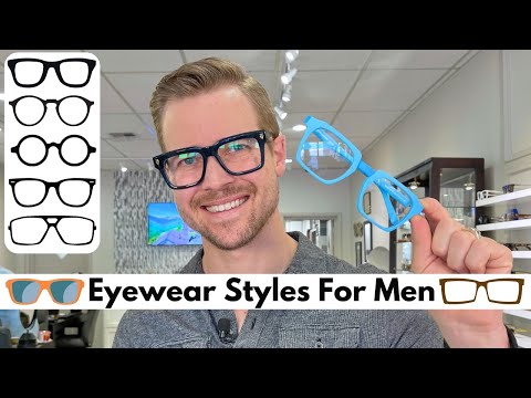 Selecting Glasses For Men | Choosing Shape, Color, and Style