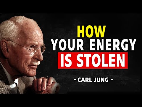 All Energy Drainers In Your Life Explained - Carl Jung