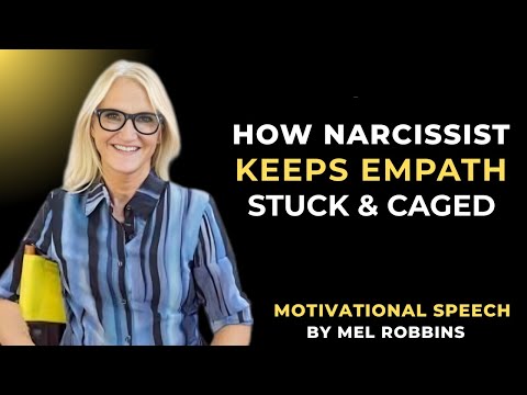 HOW NARCISSIST KEEPS EMPATH STUCK & CAGED || MOTIVATIONAL SPEECH BY MEL ROBBINS