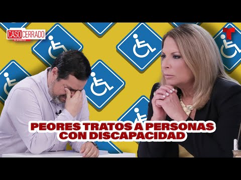 Especial de Caso Cerrado: los peores tratos a personas con discapacidad