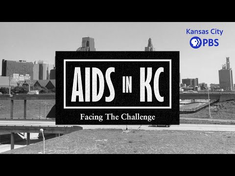 AIDS in KC: Facing the Challenge | Documentary | Part 2