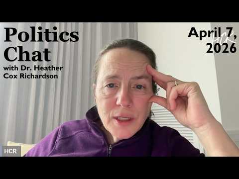 Politics Chat, April 7, 2026