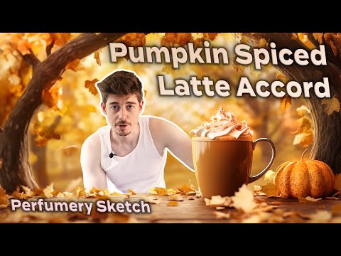 How to make a PUMPKIN SPICED LATTE accord (perfumery tutorial)