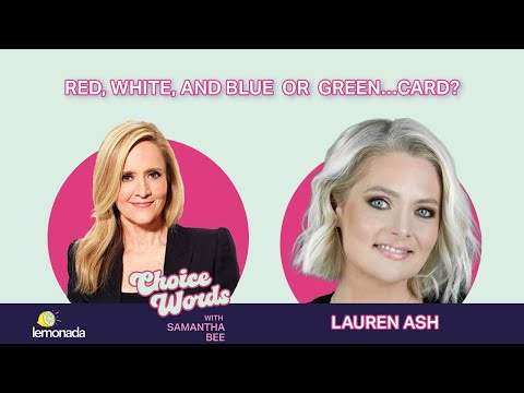 Red, White, and Blue or Green…Card? Lauren Ash | Choice Words with Samantha Bee