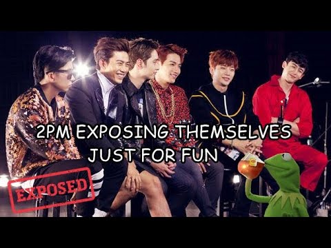 2PM EXPOSING THEMSELVES JUST FOR FUN