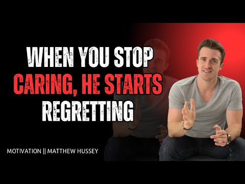 💎 When You Stop Caring, He Starts Regretting 💔🔥 | Matthew Hussey