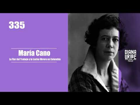 María Cano: La Flor del Trabajo y la Lucha Obrera en Colombia