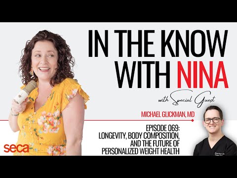 In the Know with Nina | Longevity, Body Composition, and the Future of Personalized Weight Health