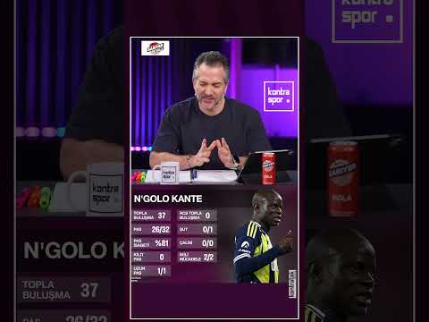 Nihat Kahveci: Kante'nin özelliği, seviyesi yükselen rakiplere karşı defanstaki ısırmasıyla ortaya..