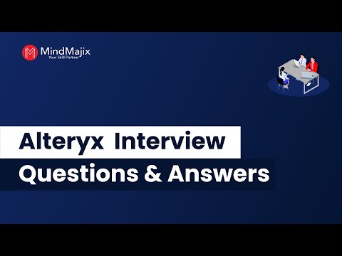 Top 60 Alteryx Interview Questions And Answers | Best Alteryx Interview Questions [Updated 2025]