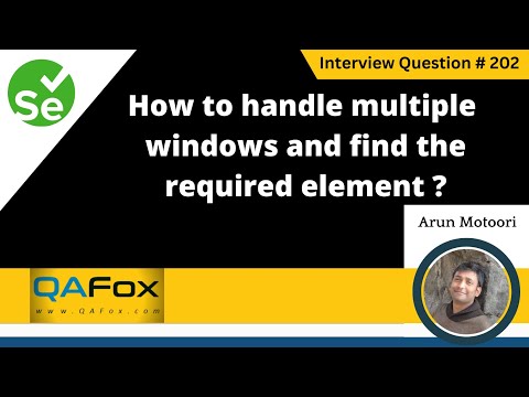 How do you handle multiple windows and find the required element (Selenium Interview Question #202)