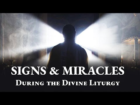 What Happens During the Divine Liturgy: Signs and Miracles