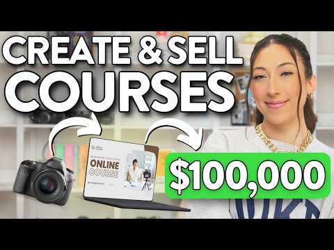 How to Create, Market, and Sell Your Online Course: Steps to Turn 1 Course into a 6-Figure Business