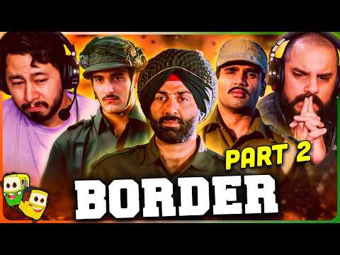 Part 2 - BORDER Movie Reaction! | Sunny Deol | Jackie Shroff | Akshaye Khanna | Suniel Shetty