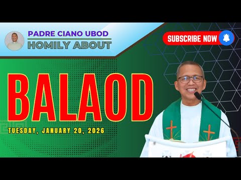 Fr. Ciano Homily about BALAOD - 1/20/2026