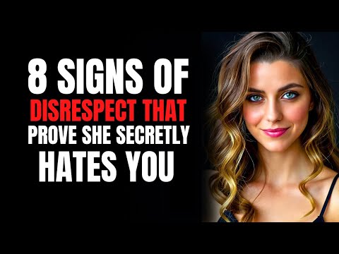 8 Signs of Disrespect That Prove She Secretly Hates You