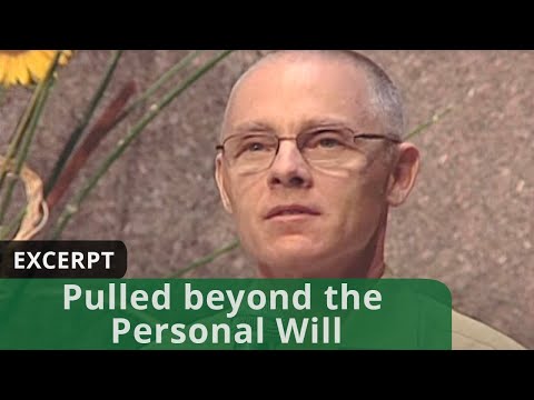 Pulled beyond the Personal Will (Excerpt)