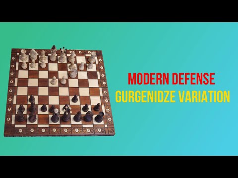 MODERN DEFENSE - GURGENIDZE VARIATION