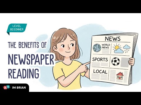 The Benefits of Newspaper Reading |  Easy English Conversation for Beginners