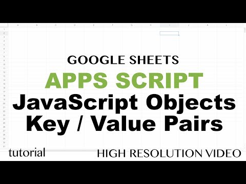JavaScript Objects - Iterate Through Object Keys and Values - Google Sheets Apps Script - Part 13