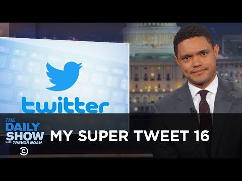 My Super Tweet 16 - The “Best” of Donald Trump’s Tweets | The Daily Show