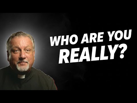 Who Are You Really? | Fr. Dan Reehil on Identity as a Child of God