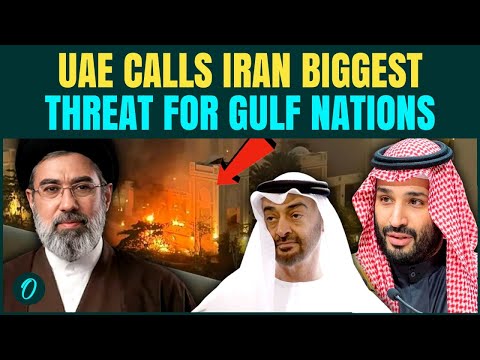 Iran BIGGEST Threat For Gulf, UAE Official Blasts Iran For Attacking Economic Hubs | Arabs Scared?