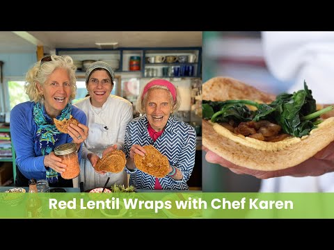 Red Lentil Wraps with Chef Karen