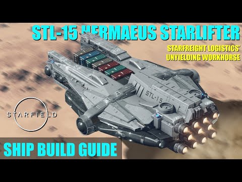 Starfield Ship Building Guide - STL-15 Hermaeus Starlifter | Starfreight Logistics Cargo Hauler Ship