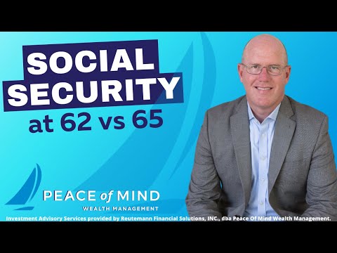 Social Security at 62 vs 65