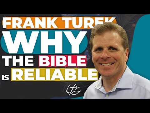 Why The Bible Is Reliable - Dr. Frank Turek