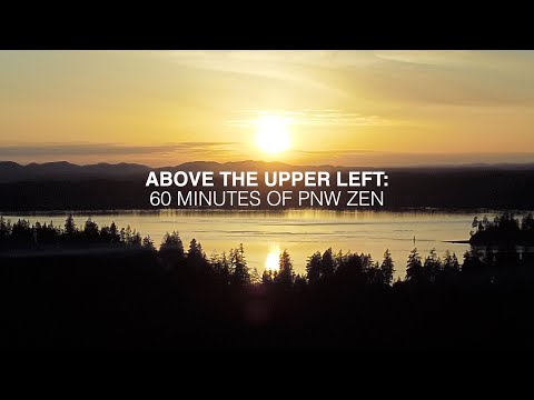ABOVE THE UPPER LEFT: 60 Minutes of Pacific Northwest Zen 🌲