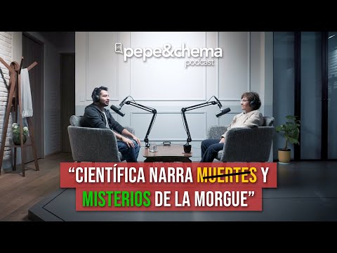La Morgue “Misterios, Asesinos y Muertes escalofriantes” Dra. Blanca Patlanis | pepe&chema podcast