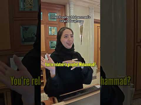 I met Prophet Muhammad's Granddaugher 🇸🇦