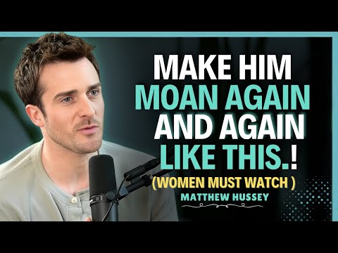 5 Secrets to Give Him Multiple Orgasms (Mind-Blowing Results Tonight) || Matthew Hussey || Dating