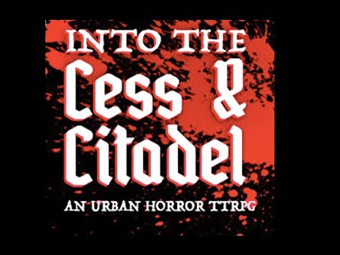 into the Cess and Citadel--random urban horror at its best!