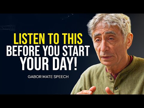 WATCH THIS EVERY DAY - Motivational Speech By Gabor Maté [YOU NEED TO WATCH THIS]