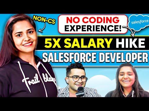From No Coding Experience to 25LPA Salesforce Developer 🚀 Salary 5x Hike 😲Step by Step In 2023🔥