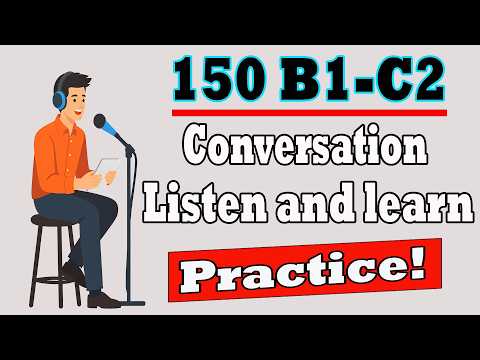 150 High-Level English Conversations for Fluent Thinking (B1–C2) | Think Deeper, Speak Smarter