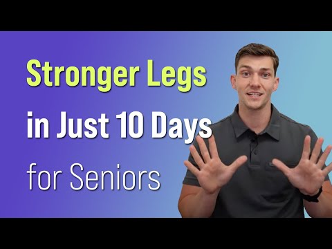 Stronger Legs in Just 10 Days (for Seniors)
