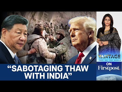 China Hits Out at U.S. Over India, Accuses Washington of Meddling | Vantage with Palki Sharma | N18G