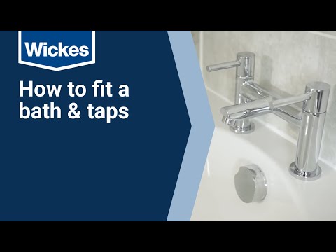 How to Fit a Bath and Taps | Wickes