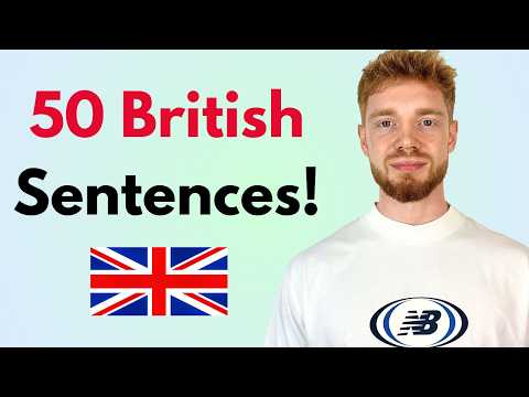 Say These 50 DAILY SENTENCES in a British Accent! (MODERN RP)
