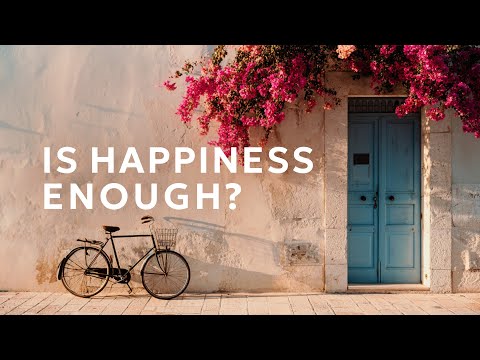 What’s Even Better Than Happiness?