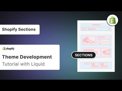 Shopify Theme Development - Sections Tutorial