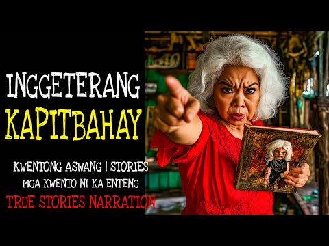 INGGETERANG KAPITBAHAY | Kulam True Story