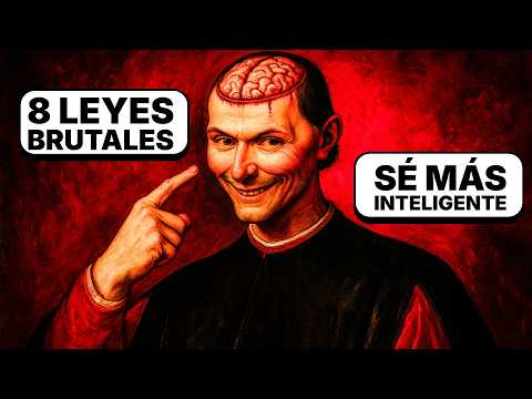 8 LEYES BRUTALES Que Te Hacen Más Inteligente Que Todos Los Que Te Rodean Según Maquiavelo