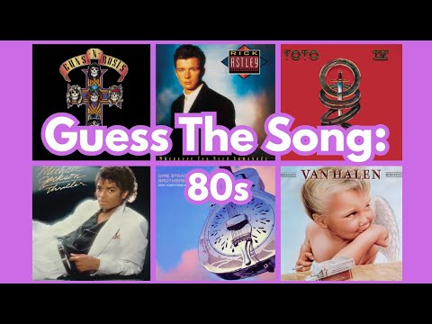 GUESS THE SONG: 80s